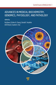 Advances in Medical Biochemistry, Genomics, Physiology, and Pathology by Raj Bawa, Esther H. Chang, Gerald F. Audette, Anil Diwan, Saadia A. Faiz, 9789814877442