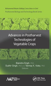 Advances in Postharvest Technologies of Vegetable Crops by Bijendra Singh, Sudhir Singh, 9781771886192