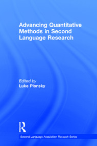 Advancing Quantitative Methods in Second Language Research by Luke Plonsky, 9780415718332