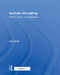 Aesthetic 3D Lighting (History, Theory, and Application) by Lee Lanier, 9781138737563
