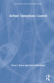 Airline Operations Control by Peter J. Bruce, Chris Mulholland, 9780815353454
