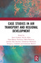 Air Transport and Regional Development Case Studies by Anne Graham, Nicole Adler, Hans-Martin Niemeier, Ofelia Betancor, António Pais Antunes, Volodymyr Bilotkach, Enrique J. Calderón, Gianmaria Martini, 9780367533137