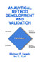 Analytical Method Development and Validation by Michael E. Swartz, Ira S. Krull, 9781138402560