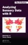 Analyzing Sensory Data with R by Sebastien Le, Thierry Worch, Margot Brard, 9781466565722