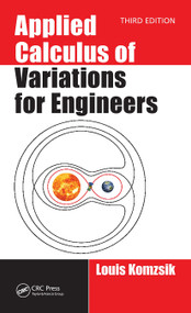 Applied Calculus of Variations for Engineers, Third edition by Louis Komzsik, 9780367376093
