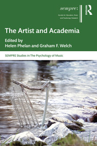 The Artist and Academia by Helen Phelan, Graham F. Welch, 9781138359116