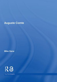 Auguste Comte by Mike Gane, 9780415385435
