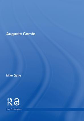 Auguste Comte by Mike Gane, 9780415385435