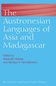 The Austronesian Languages of Asia and Madagascar by K Alexander Adelaar, Nikolaus Himmelmann, 9780700712861