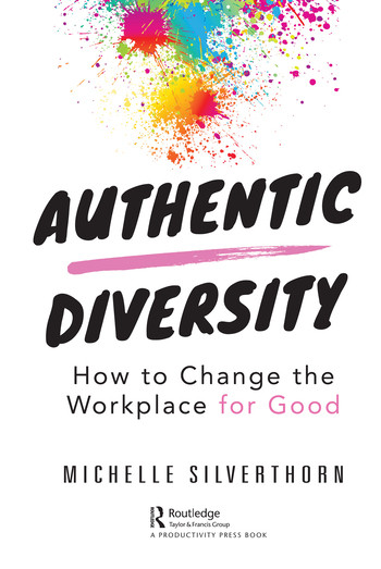Authentic Diversity (How to Change the Workplace for Good) by Michelle Silverthorn, 9780367374518