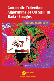 Automatic Detection Algorithms of Oil Spill in Radar Images by Maged Marghany, 9780367146603