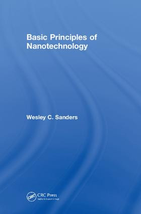 Basic Principles of Nanotechnology by Wesley Sanders, 9781138488281