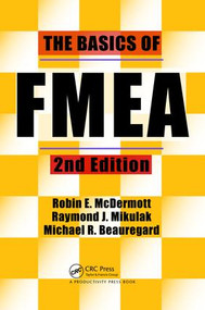 The Basics of FMEA by Raymond J. Mikulak, Robin McDermott, Michael Beauregard, 9781138464285