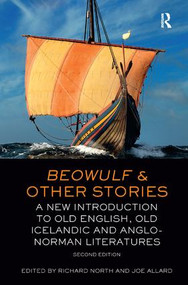 Beowulf and Other Stories (A New Introduction to Old English, Old Icelandic and Anglo-Norman Literatures) by Joe Allard, Richard North, 9781138437456