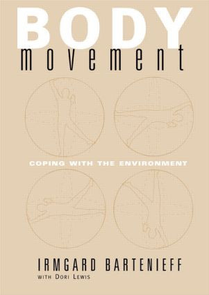 Body Movement (Coping with the Environment) by Irmgard Bartenieff, Dori Lewis, 9780677055008
