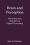 Brain and Perception (Holonomy and Structure in Figural Processing) by Karl H. Pribram, 9780898599954