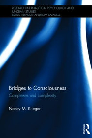 Bridges to Consciousness (Complexes and complexity) by Nancy M. Krieger, 9780415828758