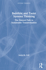 Buddhist and Taoist Systems Thinking (The Natural Path to Sustainable Transformation) by Josep M. Coll, 9781032009728