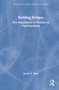 Building Bridges (The Negotiation of Paradox in Psychoanalysis) by Stuart Pizer, 9781032116976
