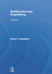 Building Services Engineering by David V. Chadderton, 9780415699310