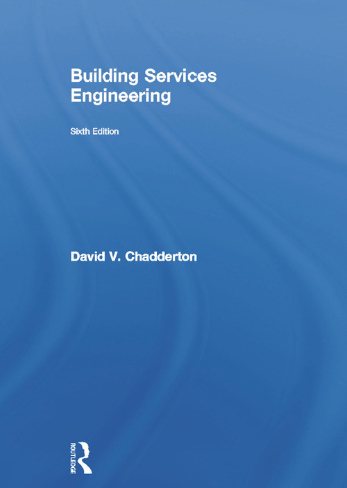 Building Services Engineering by David V. Chadderton, 9780415699310