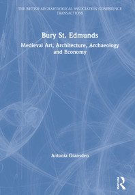 Bury St. Edmunds (Medieval Art, Architecture, Archaeology and Economy) by Antonia Gransden, 9780901286871