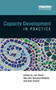 Capacity Development in Practice by Alan Fowler, Jan Ubels, 9781844077410