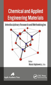 Chemical and Applied Engineering Materials (Interdisciplinary Research and Methodologies) by Maria Rajkiewicz, 9781771880749