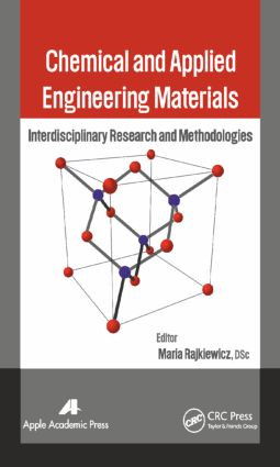 Chemical and Applied Engineering Materials (Interdisciplinary Research and Methodologies) by Maria Rajkiewicz, 9781771880749