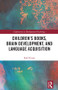 Children's books, brain development, and language acquisition by Ralf Thiede, 9780815361893