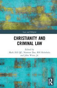 Christianity and Criminal Law by Mark Hill QC, Norman Doe, RH Helmholz, John Witte, Jr., 9780367858254