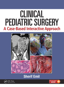 Clinical Pediatric Surgery (A Case-Based Interactive Approach) by Sherif Emil, 9781498710336