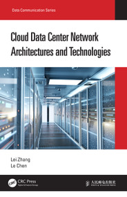 Cloud Data Center Network Architectures and Technologies by Lei Zhang, Le Chen, 9780367695705