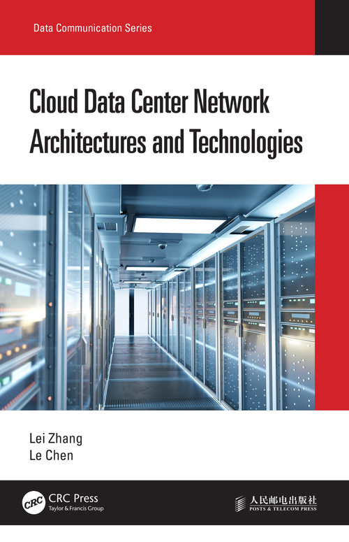 Cloud Data Center Network Architectures and Technologies by Lei Zhang, Le Chen, 9780367695705