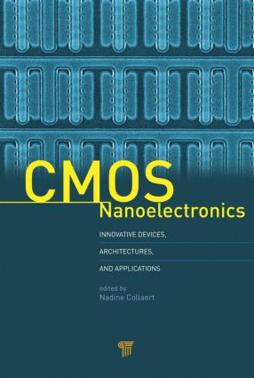 CMOS Nanoelectronics (Innovative Devices, Architectures, and Applications) by Nadine Collaert, 9789814364027
