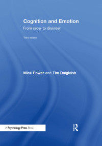 Cognition and Emotion (From order to disorder) by Mick Power, Tim Dalgleish, 9781848722675