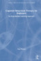 Cognitive Behavioral Therapy for Beginners (An Experiential Learning Approach) by Amy Wenzel, 9781138960565
