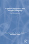Cognitive Linguistics and Religious Language (An Introduction) by Peter Richardson, Charles M. Mueller, Stephen Pihlaja, 9780367484620