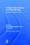 Collaborative Therapy and Neurobiology (Evolving Practices in Action) by Marie-Nathalie Beaudoin, Jim Duvall, 9781138655447