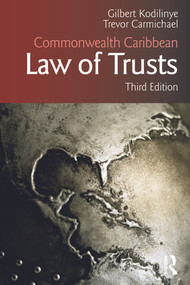 Commonwealth Caribbean Law of Trusts (Third Edition) by Gilbert Kodilinye, Trevor Carmichael, 9780415622257