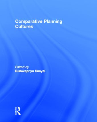 Comparative Planning Cultures by Sanyal Bishwapriya, 9780415951340