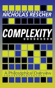Complexity (A Philosophical Overview) by Nicholas Rescher, 9781560003779