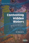 Contesting Hidden Waters (Conflict Resolution for Groundwater and Aquifers) by W. Todd Jarvis, 9780415632928