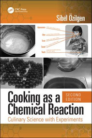 Cooking as a Chemical Reaction (Culinary Science with Experiments) by Z. Sibel Ozilgen, 9781138597129
