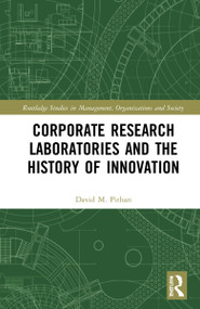 Corporate Research Laboratories and the History of Innovation by David Pithan, 9780367476601