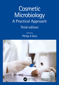 Cosmetic Microbiology (A Practical Approach) by Philip A. Geis, 9781138733572