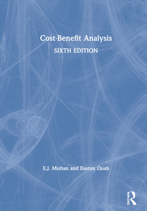 Cost-Benefit Analysis by E.J. Mishan, Euston Quah, 9781138492745