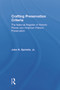 Crafting Preservation Criteria (The National Register of Historic Places and American Historic Preservation) by John H. Sprinkle, Jr., 9780415642552