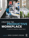 Creating the Productive Workplace (Places to Work Creatively) by Derek Clements-Croome, 9781138963344