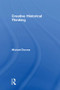 Creative Historical Thinking by Michael Douma, 9781138048836